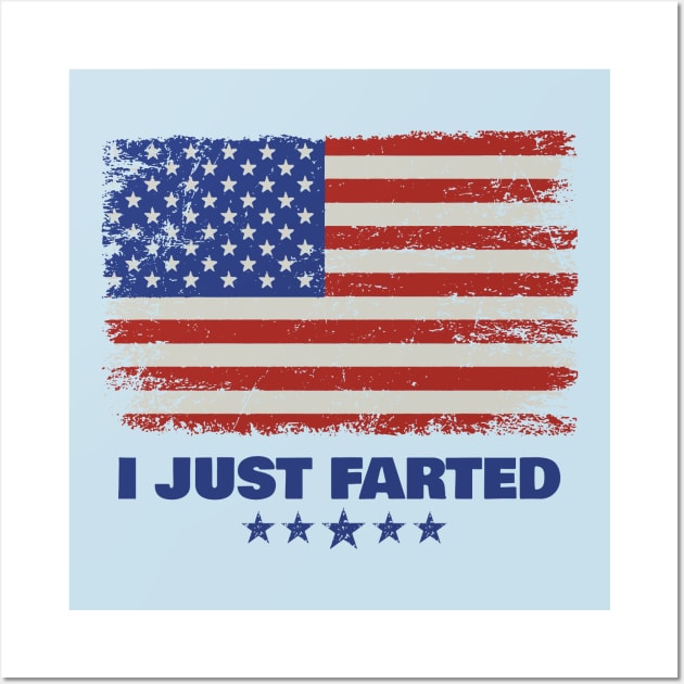 I Farted - Long Live America Wall Art by Crazy Collective